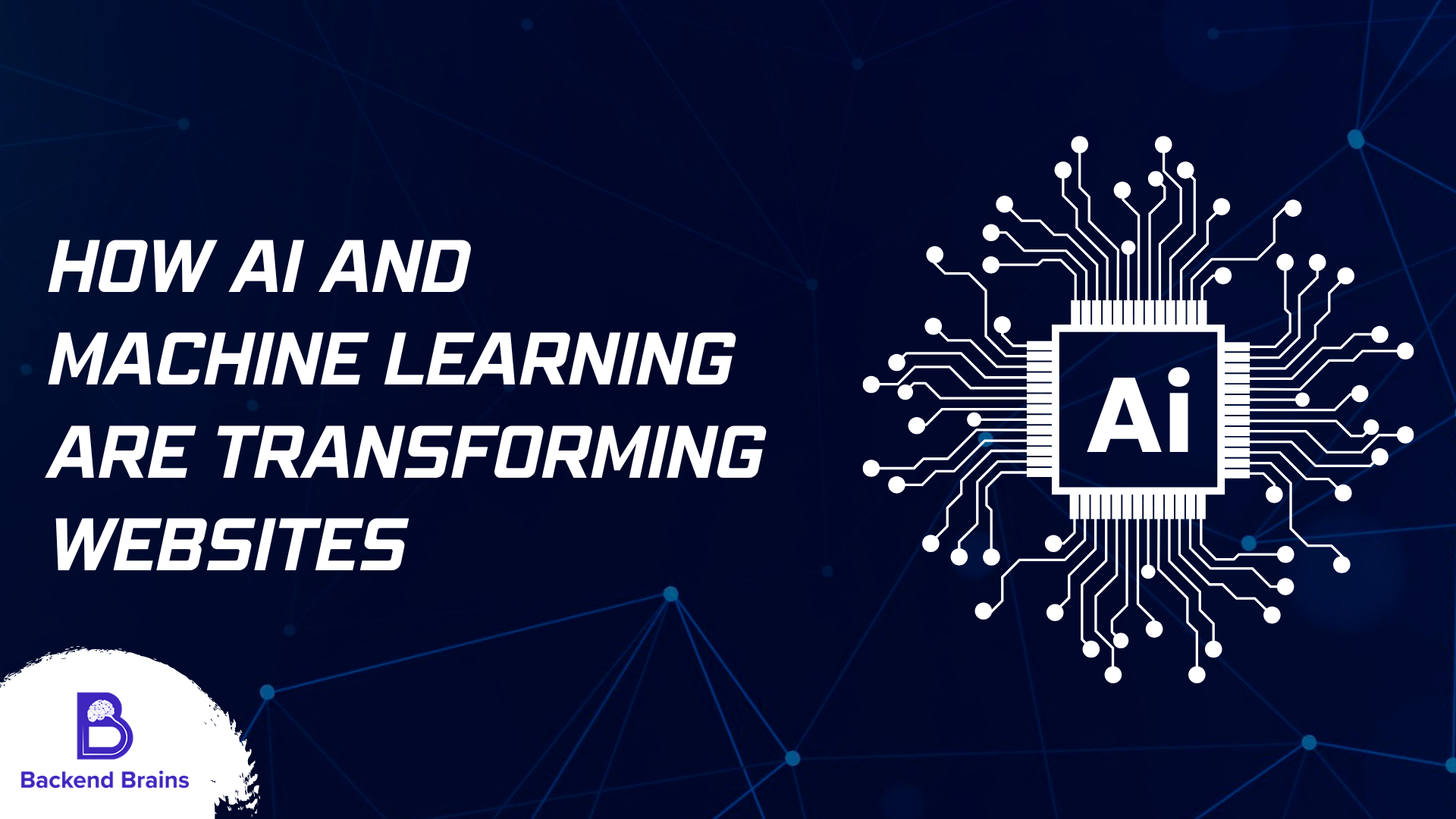 How AI and Machine Learning Are Transforming Websites